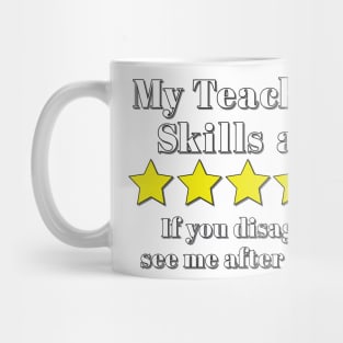 Funny Teacher Slogan - My Teaching Skills are 5 Star Mug